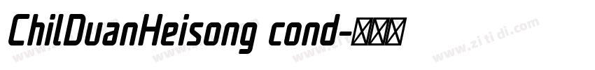 ChilDuanHeisong cond字体转换